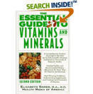 The Essential Guide to Vitamins and Minerals: Second Edition, Revised and Updated